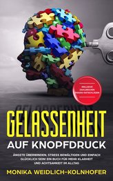 Gelassenheit auf Knopfdruck