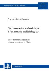 De l'anamnèse eucharistique à l'anamnèse ecclésiologique