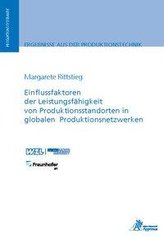 Einflussfaktoren der Leistungsfähigkeit von Produktionsstandorten in globalen Produktionsnetzwerken