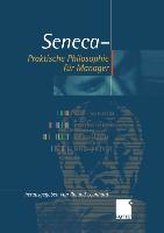 Seneca - Praktische Philosophie für Manager