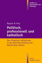 Politisch, professionell und katholisch