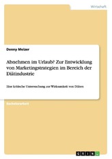 Abnehmen im Urlaub? Zur Entwicklung von Marketingstrategien im Bereich der Diätindustrie