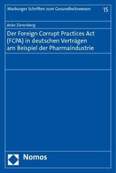 Der Foreign Corrupt Practices Act (FCPA) in deutschen Verträgen am Beispiel der Pharmaindustrie