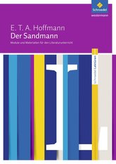 Der Sandmann: Module und Materialien für den Literaturunterricht