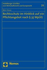 Rechtsschutz im Hinblick auf ein Pflichtangebot nach § 35 WpÜG