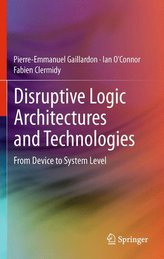 Disruptive Logic Architectures and Technologies