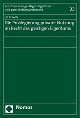 Die Privilegierung privater Nutzung im Recht des geistigen Eigentums