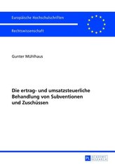 Die ertrag- und umsatzsteuerliche Behandlung von Subventionen und Zuschüssen