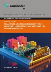 Schaltungs- und Regelungskonzept eines induktiven Ladesystems hoher Leistung für die Elektromobilität.