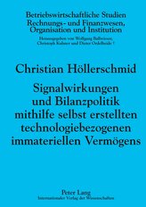 Signalwirkungen und Bilanzpolitik mithilfe selbst erstellten technologiebezogenen immateriellen Vermögens