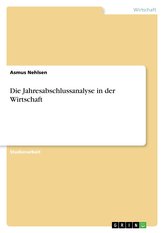 Die Jahresabschlussanalyse in der Wirtschaft