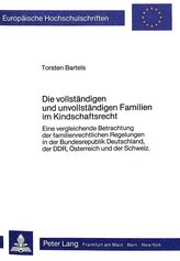Die vollständigen und unvollständigen Familien im Kindschaftsrecht