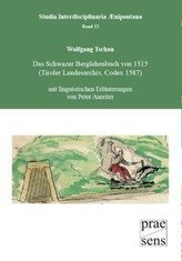 Das Schwazer Berglehenbuch von 1515 (Tiroler Landesarchiv, Codex 1587)