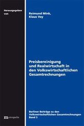 Preisbereinigung und Realwirtschaft in Volkswirtschaftlichen Gesamtrechnungen