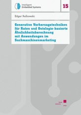 Generative Vorhersagetechniken für Raten und Ontologie-basierte Ähnlichkeitsberechnung mit Anwendungen im Suchmaschinenmarketing