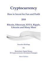 Cryptocurrency How to Invest for Fun and Profit 2018