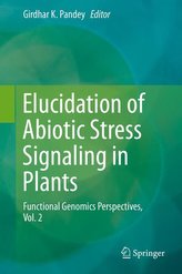 Elucidation of Abiotic Stress Signaling in Plants, Vol. 2
