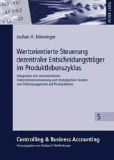 Wertorientierte Steuerung dezentraler Entscheidungsträger im Produktlebenszyklus