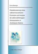 Charakterisierung eines safenerinduzierbaren Promotors und Analyse der safenerabhängigen Genexpression in Arabidopsis thaliana