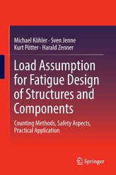 Load Assumption for Fatigue Design of Structures and Components