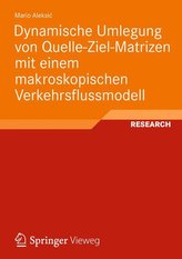 Dynamische Umlegung von Quelle-Ziel-Matrizen mit einem makroskopischen Verkehrsflussmodell