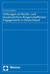 Stiftungen als Rechts- und Ausdrucksform Bürgerschaftlichen Engagements in Deutschland