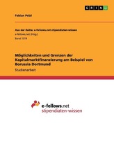 Möglichkeiten und Grenzen der Kapitalmarktfinanzierung am Beispiel von Borussia Dortmund