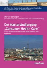 Der Masterstudiengang Consumer Health Care an der Charité Universitätsmedizin Berlin 2001 bis 2018 - eine Bilanz