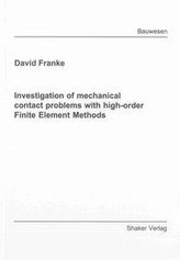 Investigation of mechanical contact problems with high-order Finite Element Methods