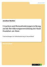 Ursachen und Herausforderungen in Bezug auf die Bevölkerungsentwicklung der Stadt Frankfurt am Main