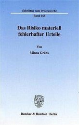 Das Risiko materiell fehlerhafter Urteile.