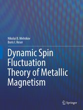 Dynamic Spin Fluctuation Theory of Metallic Magnetism