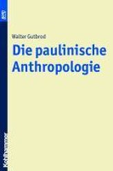 Die paulinische Anthropologie. BonD
