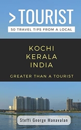  GREATER THAN A TOURIST- KOCHI KERALA IND