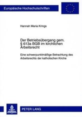 Der Betriebsübergang gem. § 613a BGB im kirchlichen Arbeitsrecht