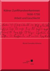 Kölner Zunfthandwerkerinnen 1650-1750