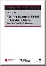 A Service Engineering Method for Knowledge-Intense Person-Oriented Services