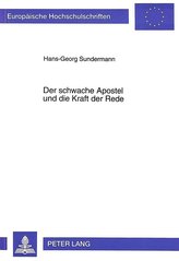 Der schwache Apostel und die Kraft der Rede