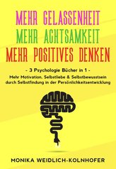 MEHR GELASSENHEIT | MEHR ACHTSAMKEIT | MEHR POSITIVES DENKEN