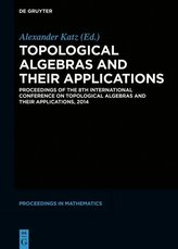  Topological Algebras and their Applications