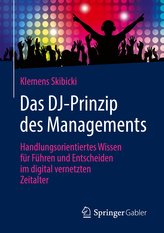 Das DJ-Prinzip des Managements