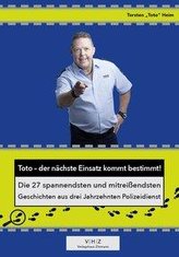 Toto - der nächste Einsatz kommt bestimmt!