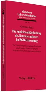 Die Funktionalitätshaftung des Bauunternehmers im BGB-Bauvertrag