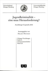 Jugendkriminalität - eine neue Herausforderung?