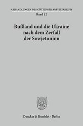 Rußland und die Ukraine nach dem Zerfall der Sowjetunion