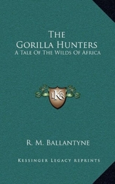  GORILLA HUNTERS