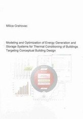 Modeling and Optimization of Energy Generation and Storage Systems for Thermal Conditioning of Buildings Targeting Conceptual Bu