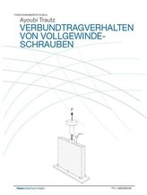 Verbundtragverhalten von Vollgewindeschrauben