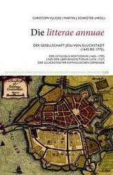 Die litterae annuae der Gesellschaft Jesu von Glückstadt(1645 bis 1772), der Catalogus mortuorum (1645-1799) und der Liber benef