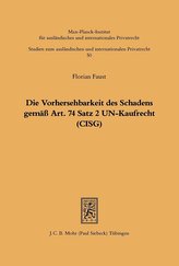 Die Vorhersehbarkeit des Schadens gemäss Art. 74 S.2 UN-Kaufrecht (CISG)